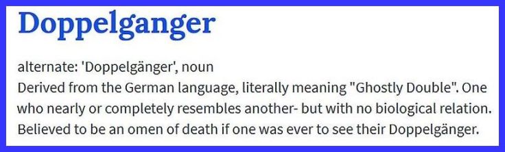 Image with the definition of the word doppelgänger